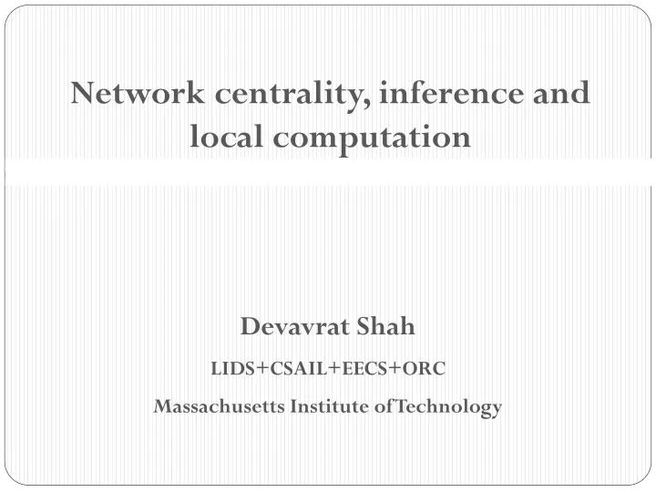 network centrality inference and local computation