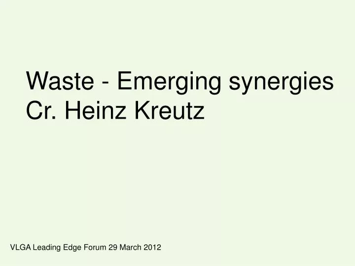 waste emerging synergies cr heinz kreutz