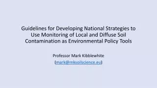 Guidelines for Developing National Strategies to Use Monitoring of Local and Diffuse Soil Contamination as Environmental