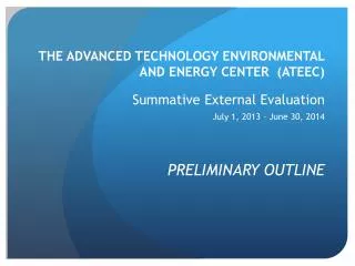 THE ADVANCED TECHNOLOGY ENVIRONMENTAL AND ENERGY CENTER (ATEEC) Summative External Evaluation