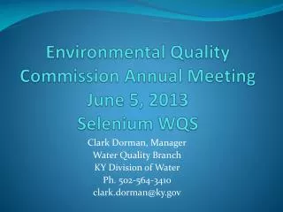 Environmental Quality Commission Annual Meeting June 5, 2013 Selenium WQS