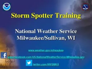 Storm Spotter Training National Weather Service Milwaukee/Sullivan, WI