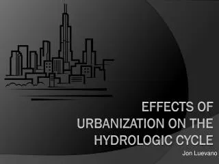 Effects of urbanization on the hydrologic cycle