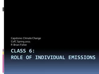 Class 6: Role of individual emissions