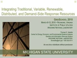Integrating Traditional, Variable, Renewable, Distributed, and Demand-Side Response Resources