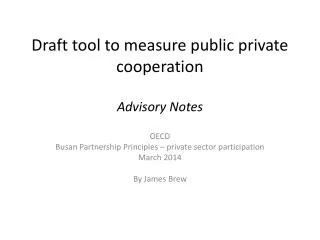 Draft tool to measure public private cooperation Advisory Notes