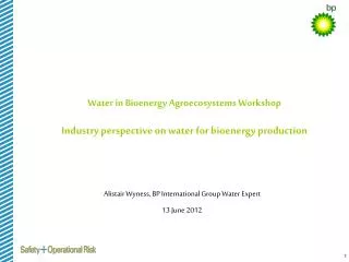 Water in Bioenergy Agroecosystems Workshop Industry perspective on water for bioenergy production