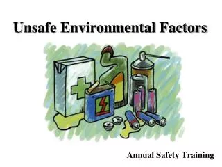 Unsafe Environmental Factors