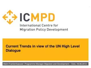 Current Trends in view of the UN High Level Dialogue