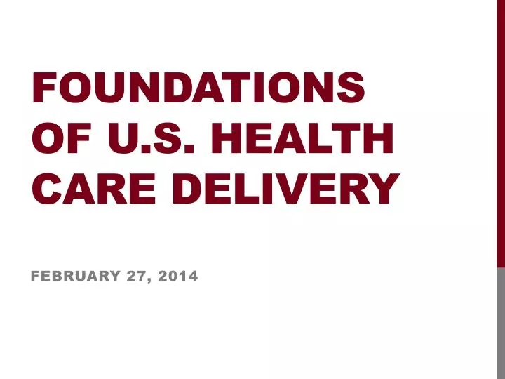 foundations of u s health care delivery