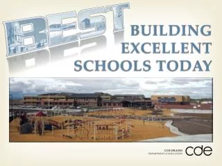 BUILDING EXCELLENT SCHOOLS TODAY