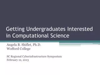 Getting Undergraduates Interested in Computational Science