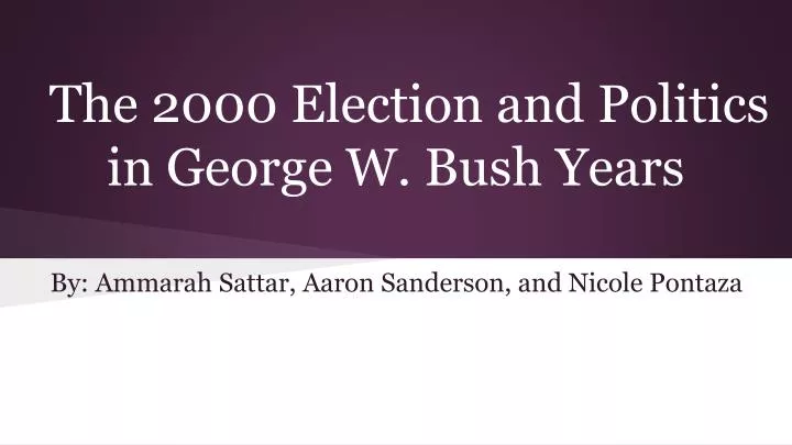 the 2000 election and politics in george w bush years