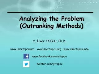 Analyzing the Problem ( Outranking Methods )