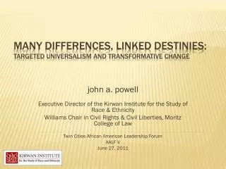 Many Differences, Linked Destinies: Targeted Universalism and Transformative Change