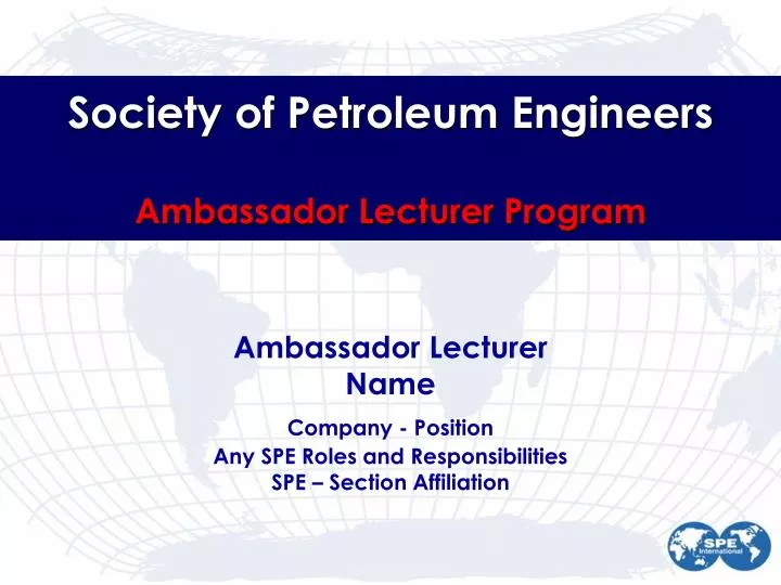 society of petroleum engineers ambassador lecturer program