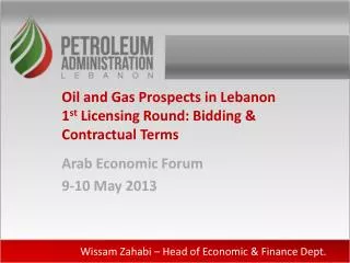 Oil and Gas Prospects in Lebanon 1 st Licensing Round: Bidding &amp; Contractual Terms