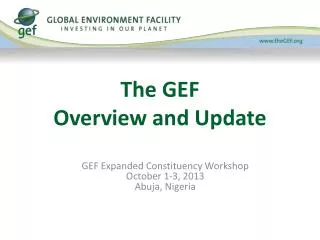 The GEF Overview and Update