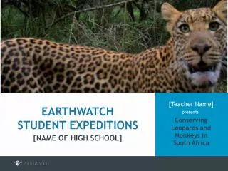 [Teacher Name] presents: Conserving Leopards and Monkeys in South Africa