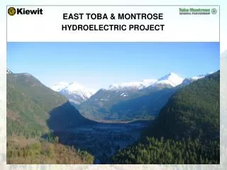 EAST TOBA &amp; MONTROSE HYDROELECTRIC PROJECT