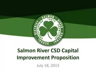 Salmon River CSD Capital Improvement Proposition