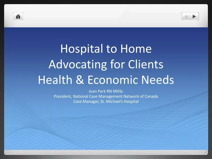 hospital to home advocating for clients health economic needs