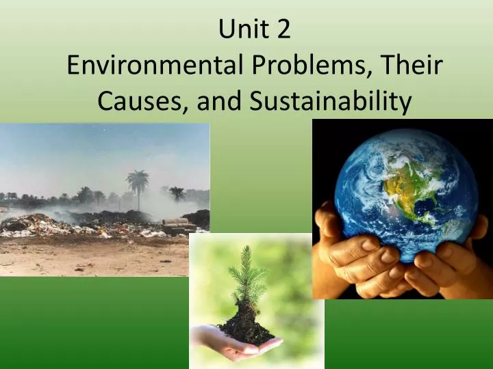 unit 2 environmental problems their causes and sustainability