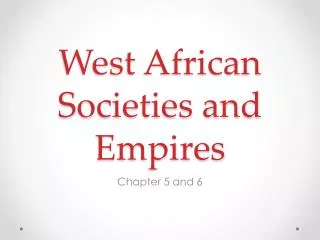 West African Societies and Empires