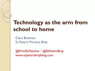 Technology as the arm from school to home