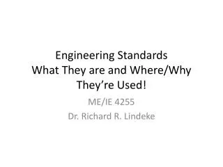 Engineering Standards What They are and Where/Why They’re Used!