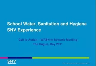 School Water, Sanitation and Hygiene SNV Experience