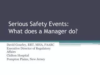 Serious Safety Events: What does a Manager do?