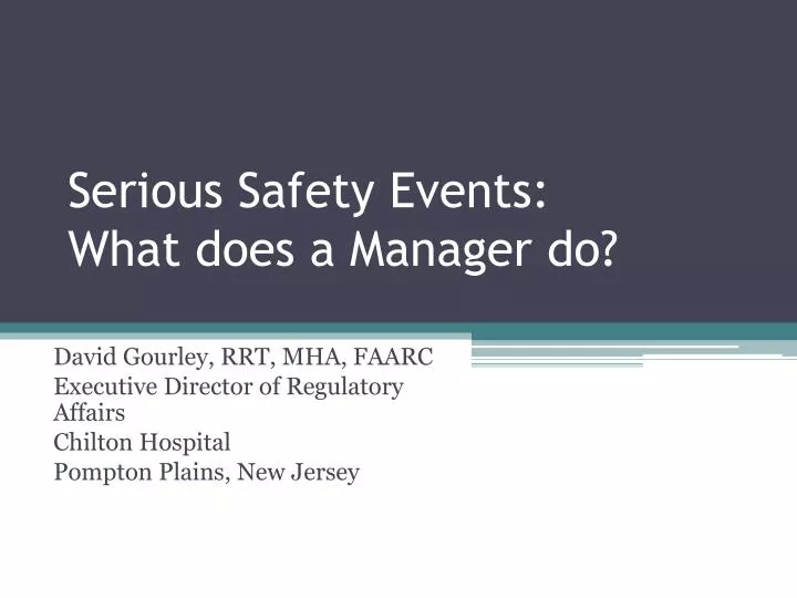 serious safety events what does a manager do