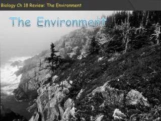 Biology Ch 18 Review: The Environment