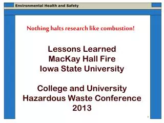 Lessons Learned MacKay Hall Fire Iowa State University College and University Hazardous Waste Conference 2013
