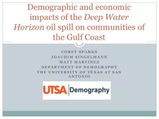 Demographic and economic impacts of the Deep Water Horizon oil spill on communities of the Gulf Coast