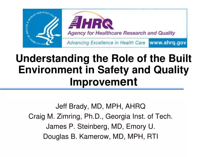 understanding the role of the built environment in safety and quality improvem ent