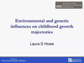 Environmental and genetic influences on childhood growth trajectories