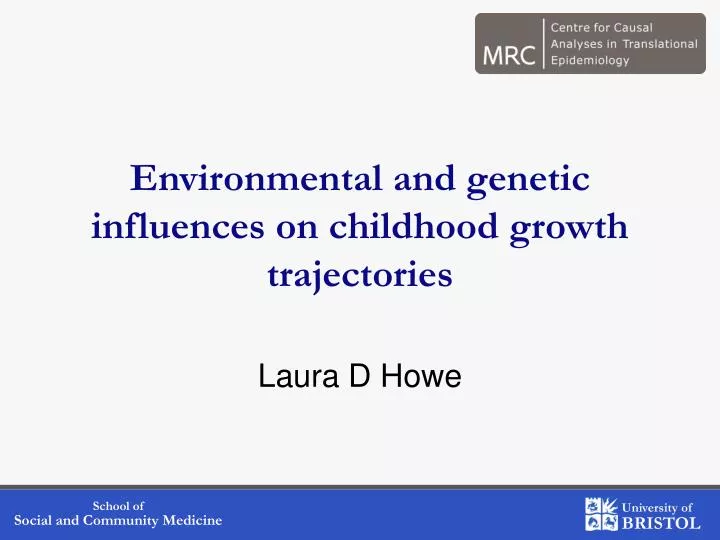 environmental and genetic influences on childhood growth trajectories