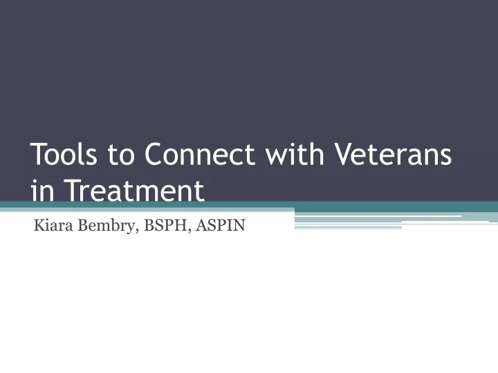 tools to connect with veterans in treatment