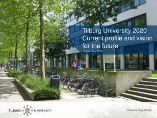 Tilburg University 2020 Current profile and vision for the future