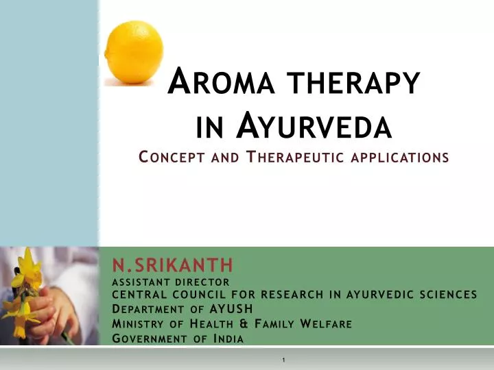 aroma therapy in ayurveda c oncept and therapeutic applications