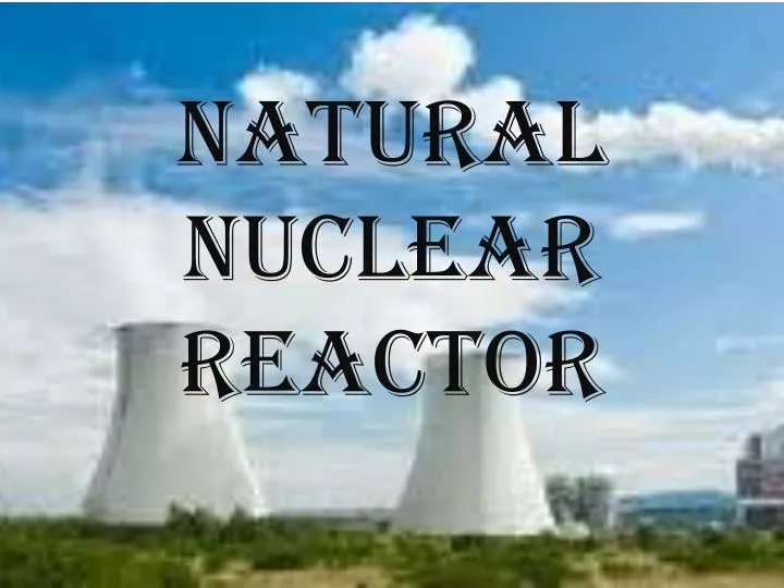 natural nuclear reactor
