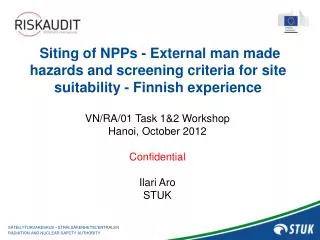 Siting of NPPs - External man made hazards and screening criteria for site suitability - Finnish experience