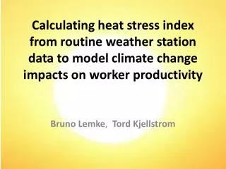 Calculating heat stress index from routine weather station data to model climate change impacts on worker productivity