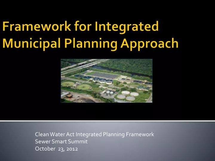 clean water act integrated planning framework sewer smart summit october 23 2012