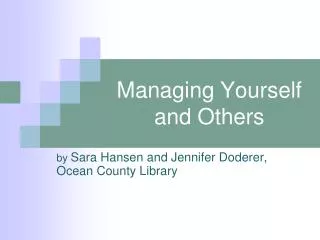 Managing Yourself and Others