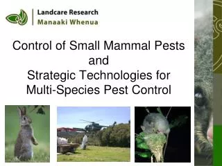 Control of Small Mammal Pests and Strategic Technologies for Multi-Species Pest Control