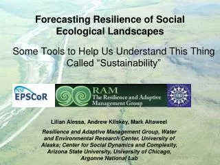 Forecasting Resilience of Social Ecological Landscapes