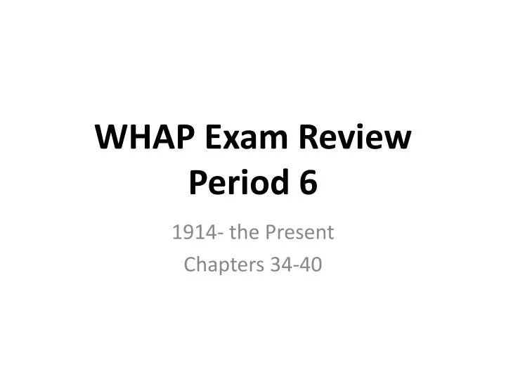 whap exam review period 6
